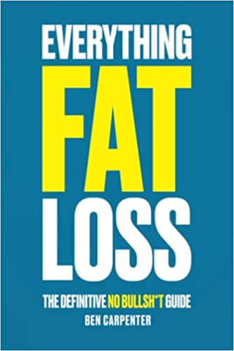 Everything Fat Loss: The Definitive No Bullsh*t Guide - Epub + Converted Pdf